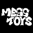 Mess Toys